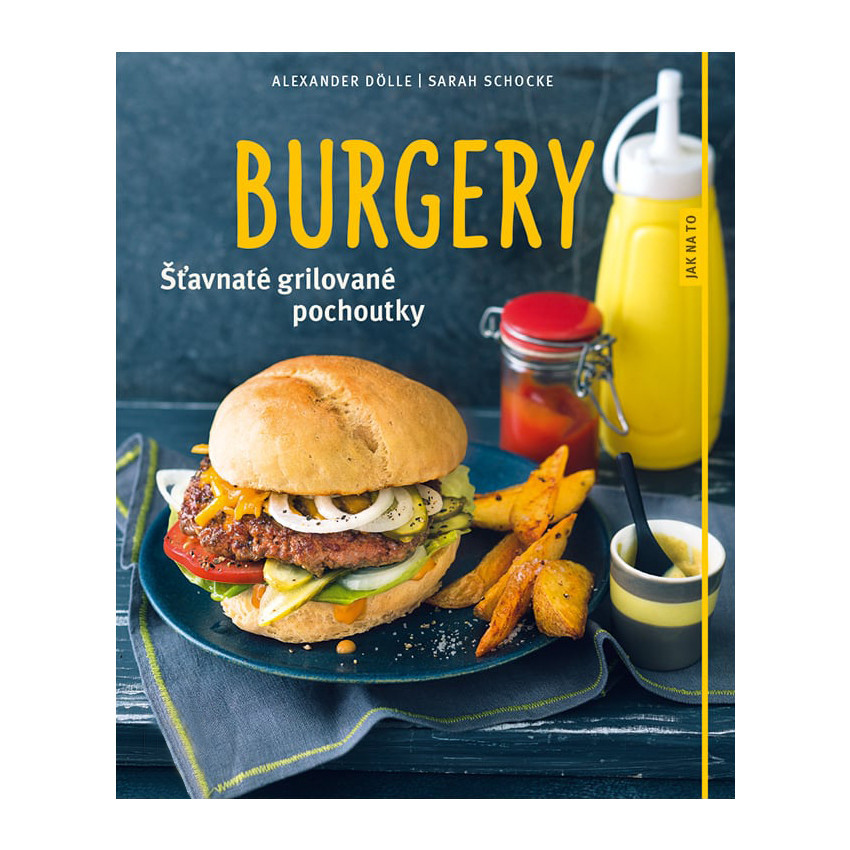 Kniha Burgery - Šťavnaté grilované pochoutky